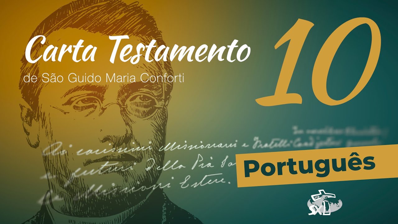 Epis&oacute;dio 10: Carta Testamento de S&atilde;o Guido Maria Conforti