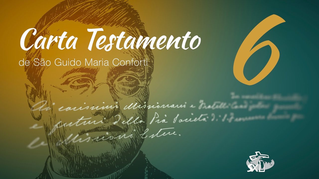 Epis&oacute;dio 6: Carta Testamento de S&atilde;o Guido Maria Conforti