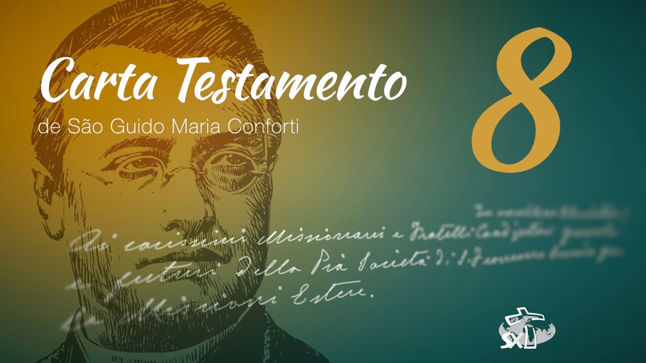 Epis&oacute;dio 8: Carta Testamento de S&atilde;o Guido Maria Conforti