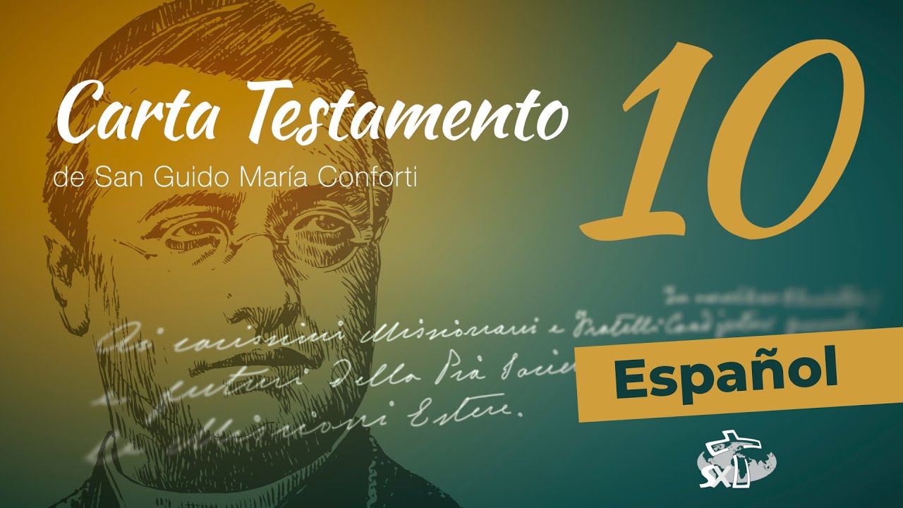 Episodio 10 Carta Testamento de San Guido Maria Conforti