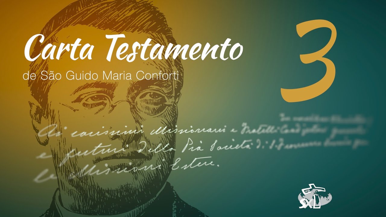 Epis&oacute;dio 3: Carta Testamento de S&atilde;o Guido Maria Conforti