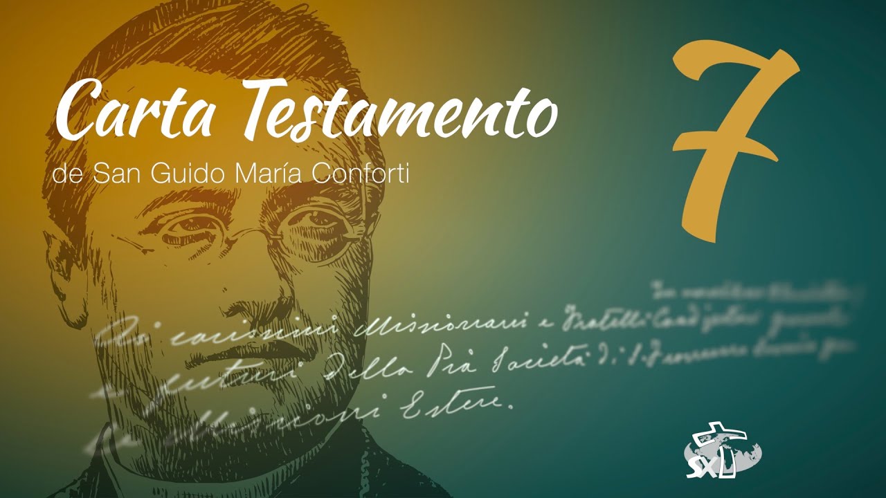 Episodio 7 Carta Testamento de San Guido Maria Conforti