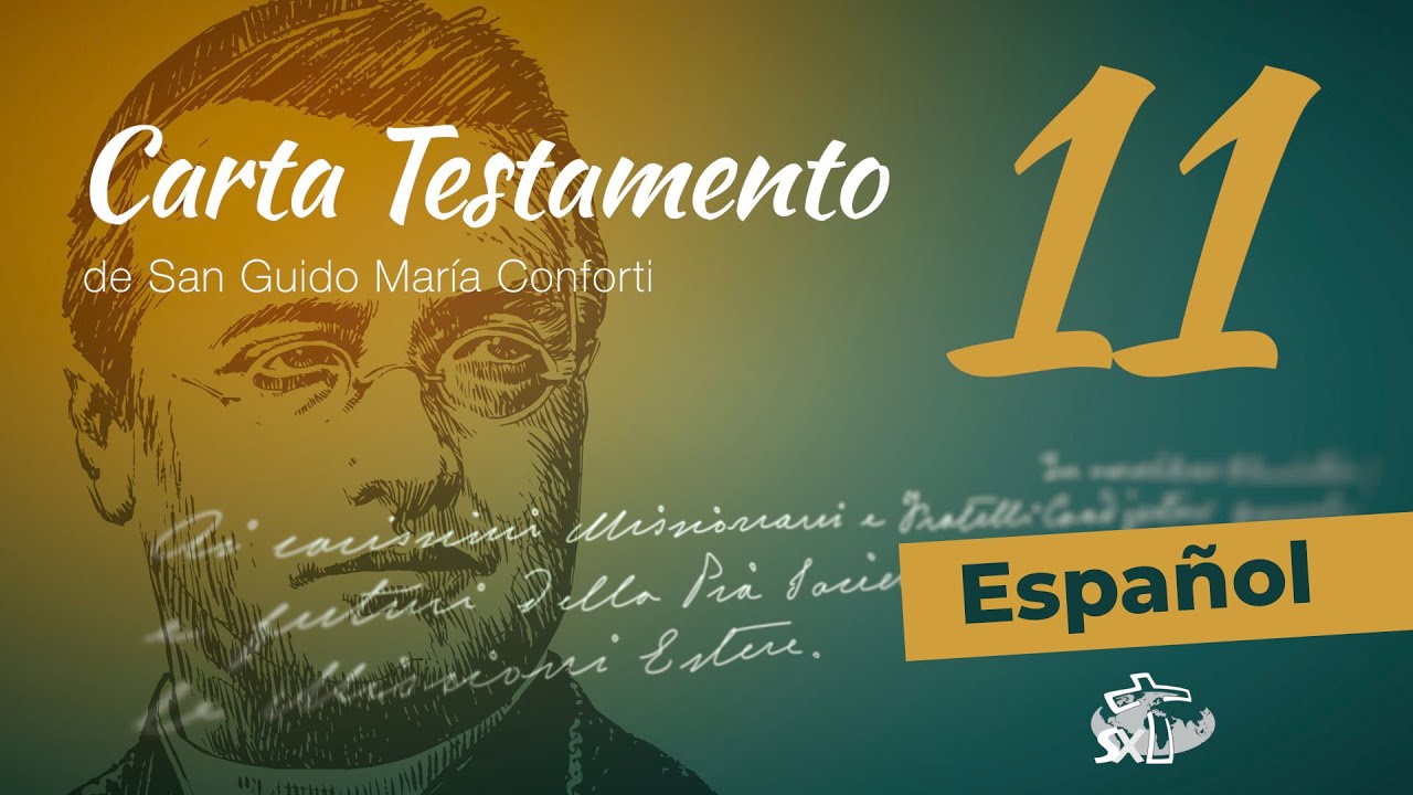 Episodio 11 Carta Testamento de San Guido Maria Conforti