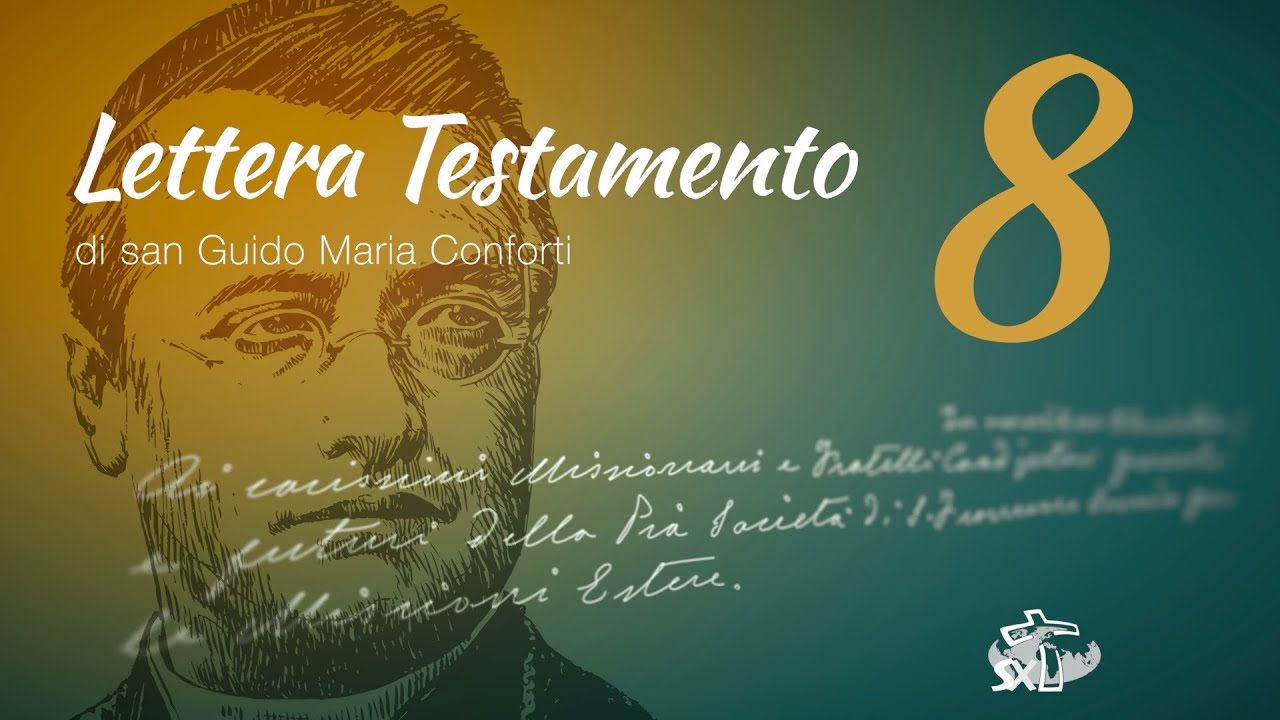 Episodio 8: Lettera Testamento di San Guido Maria Conforti