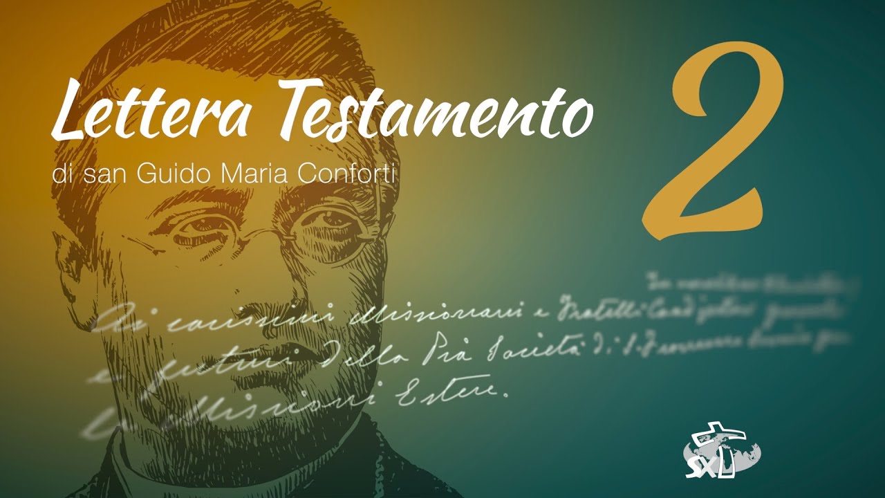 Episodio 2: Lettera Testamento di San Guido Maria Conforti