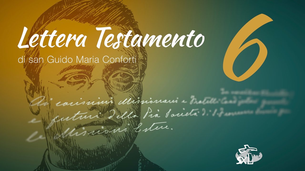 Episodio 6: Lettera Testamento di San Guido Maria Conforti