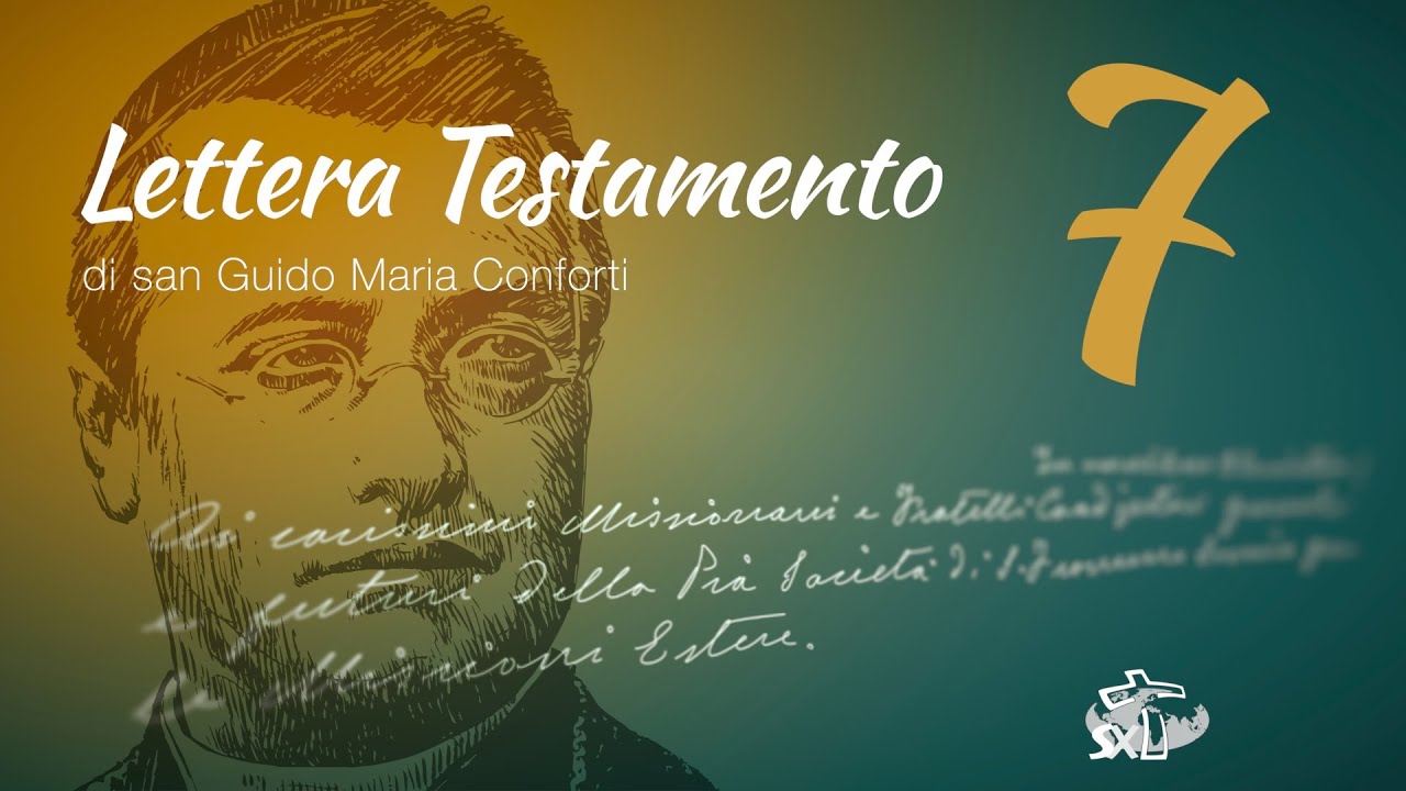 Episodio 7: Lettera Testamento di San Guido Maria Conforti