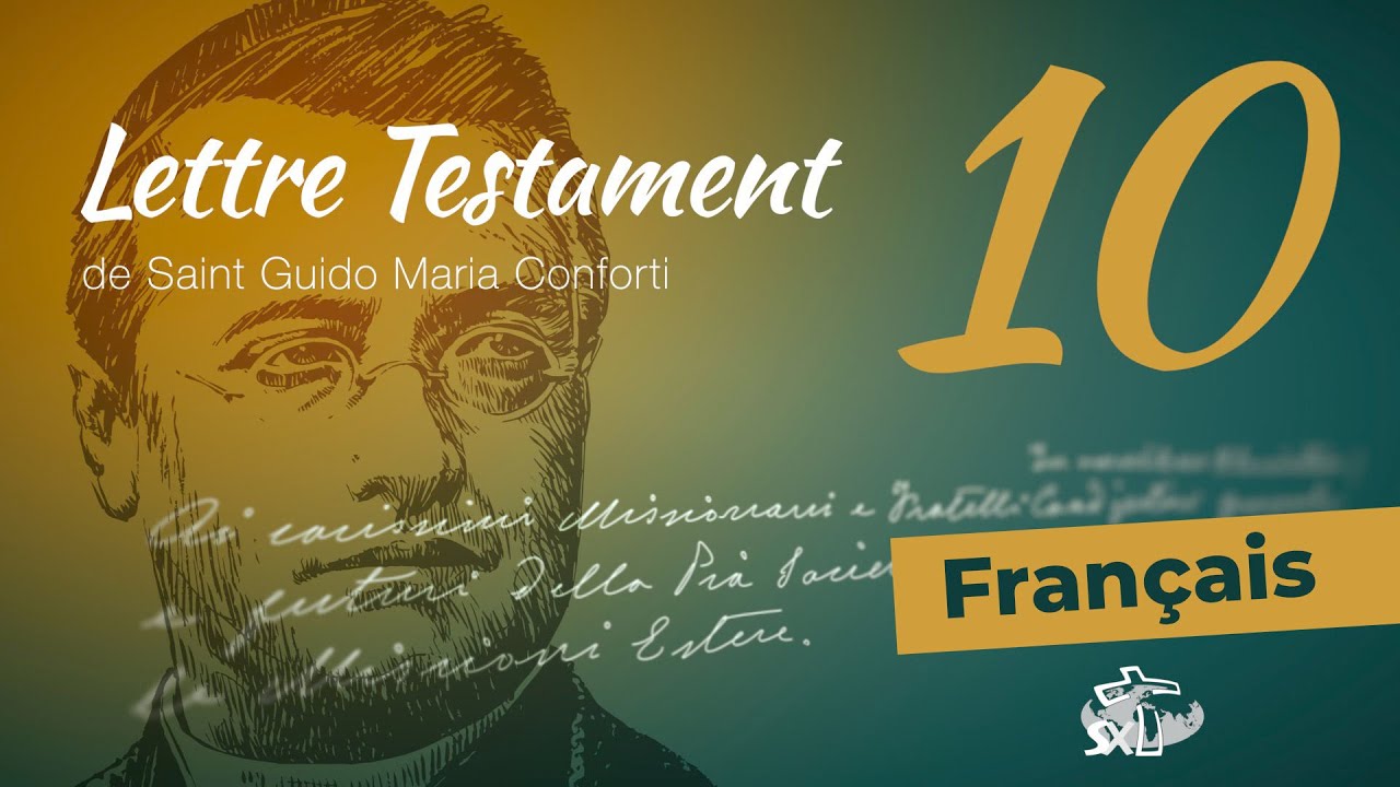 &Eacute;pisode 10 : Lettre Testament de Saint Guido Maria Conforti