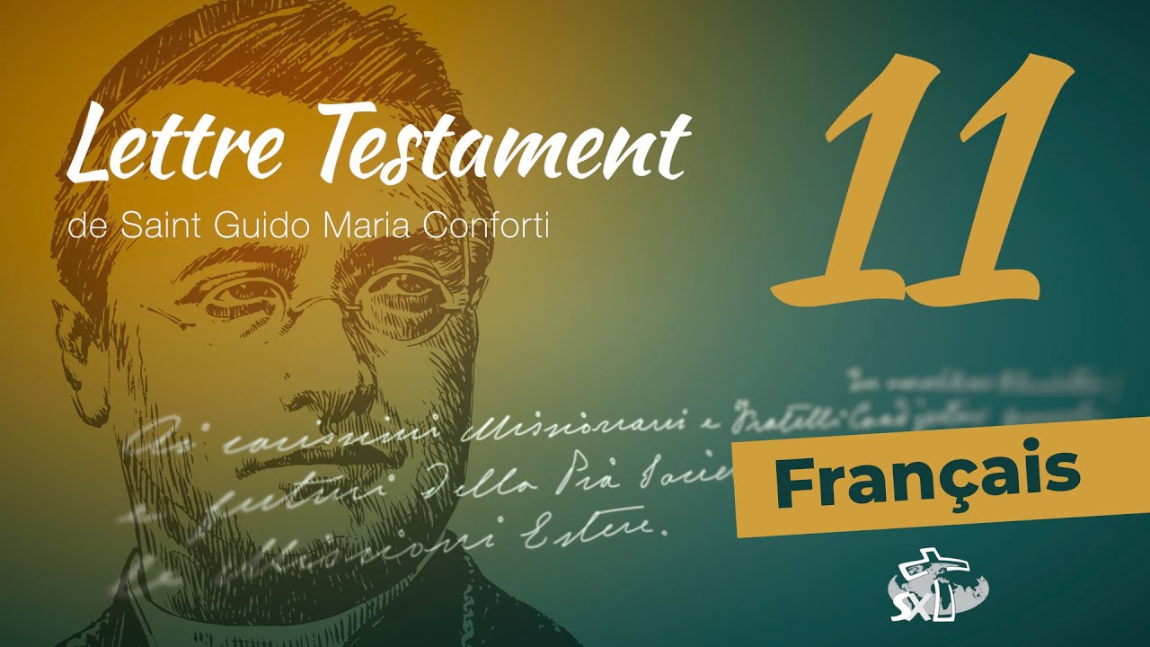 &Eacute;pisode 11 : Lettre Testament de Saint Guido Maria Conforti