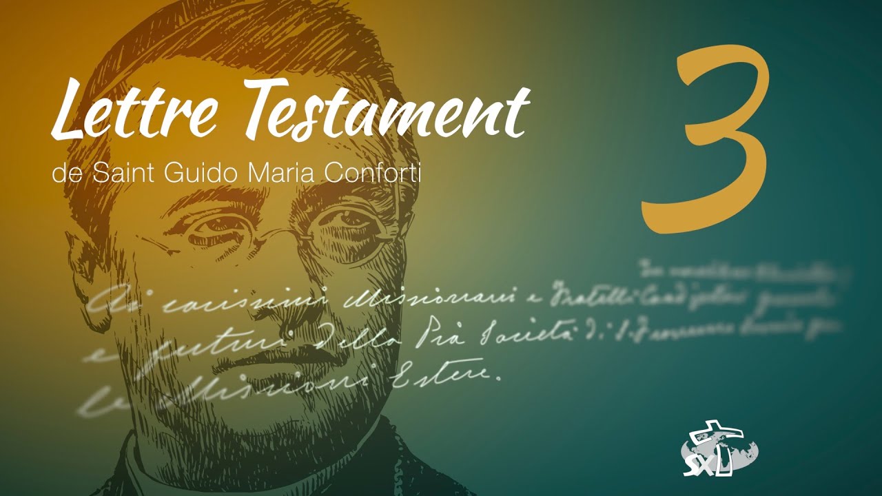 &Eacute;pisode 3: Lettre Testament de Saint Guido Maria Conforti