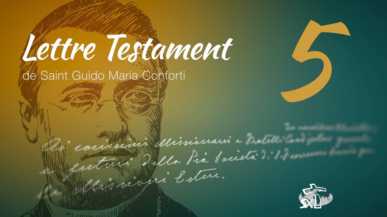 &Eacute;pisode 5 : Lettre Testament de Saint Guido Maria Conforti