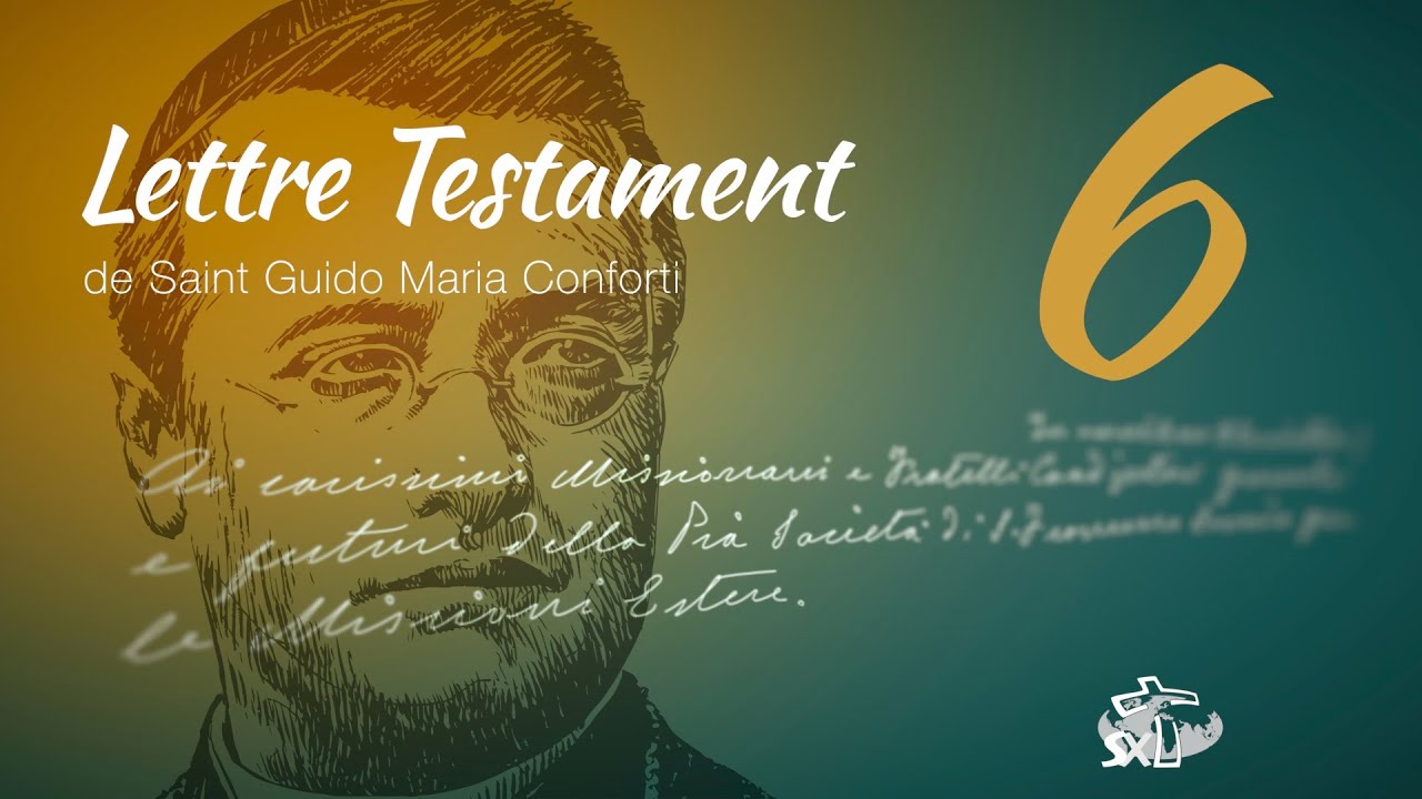 &Eacute;pisode 6 : Lettre Testament de Saint Guido Maria Conforti