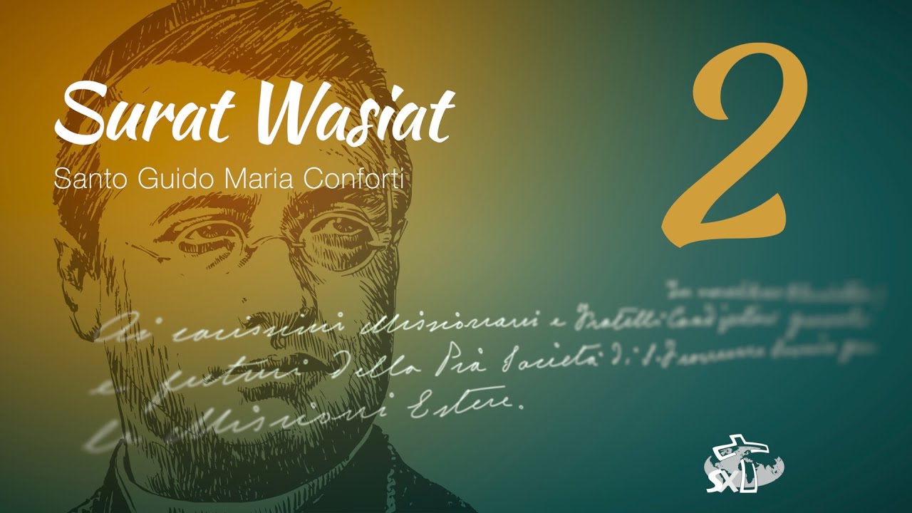 Episode 2: Surat Wasiat Santo Guido Maria Conforti
